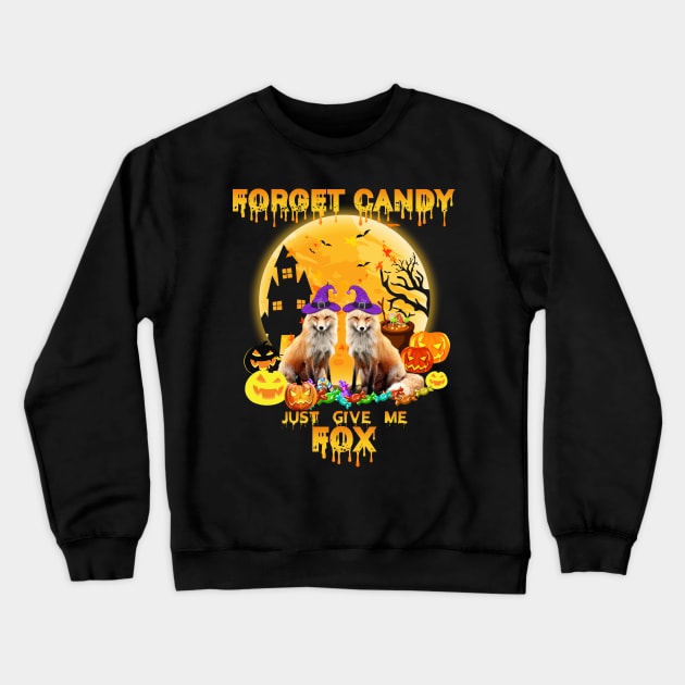 forget candy just give me a fox Crewneck Sweatshirt by reginaturner